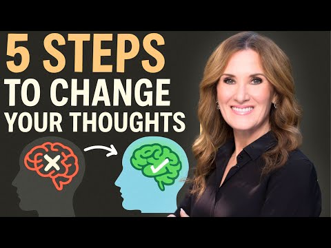 5 Steps to Change Your Thoughts From Toxic to Healthy | Dr. Caroline Leaf