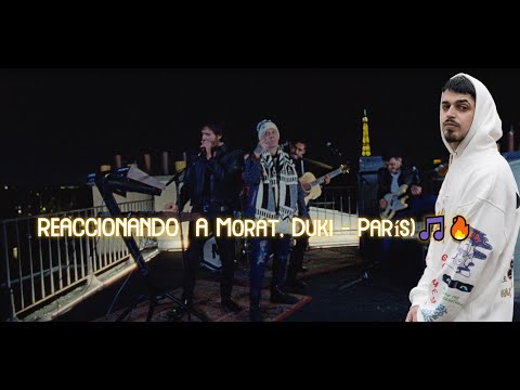 REACCIONANDO  A Morat, Duki - París)🎵🔥