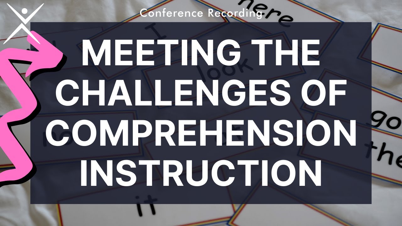 Meeting the Challenges of Comprehension Instruction