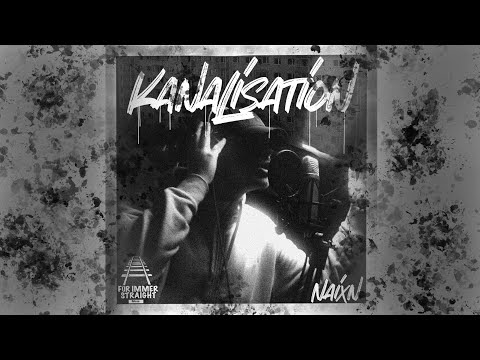 Naixn - KANALISATION (Prod. Dextah / Cambra Beats)