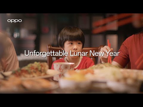 OPPO Choose Joy | Unforgettable Lunar New Year
