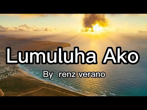 (renz verano) lumuluha ako cover nyt lumenda lyrics