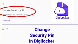 How To Change or Update Security Pin In Digilocker