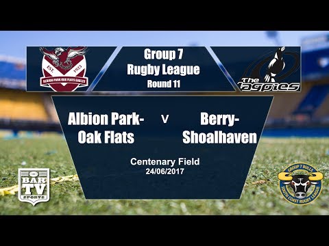 2017 Group 7 RL Round 11 Full Match Replay - Albion Park-Oak Flats Vs Berry-Shoalhaven Heads