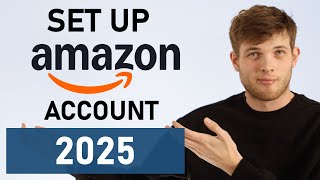How To Set Up Amazon Seller Central Account 2025