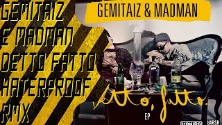 Gemitaiz e Madman Haterproof (Goldentrash & Lumberjacks rmx) + Testo