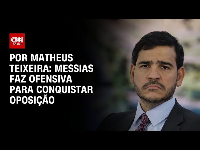 Análise: Messias faz ofensiva para conquistar oposição | CNN NOVO DIA
