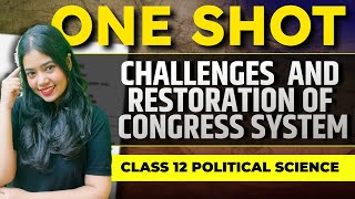 Challenges & Restoration Of Congress System | Class 12 Political Science| Boards 2024 | Anushya Mam