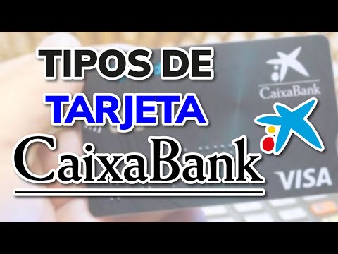 ¿QUÉ TIPOS DE TARJETA CAIXABANK EXISTEN?