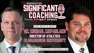 Building a Winning Athletic Department Culture | Dr. Michael McFarland | Episode 170