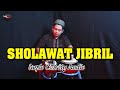 SHOLAWAT JIBRIL VERSI KOPLO AGAIN