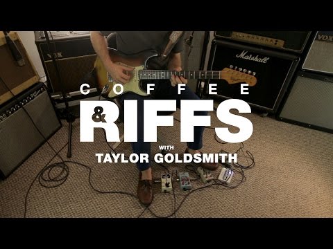 Coffee and Riffs, Part Fifty Six (Taylor Goldsmith)