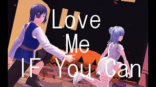 【MMDオリキャラ】Love Me If You Can【ハロウィン衣装のうちの子達】