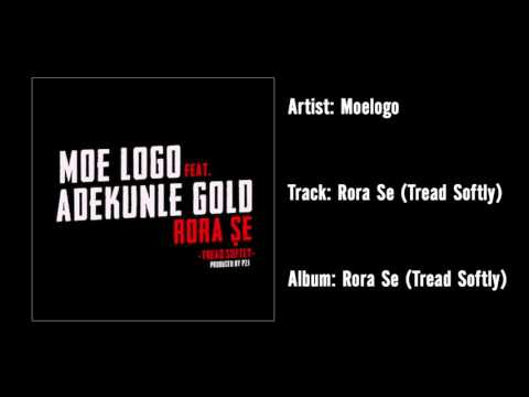 Moelogo - Rora Se (Tread Softly) - (Official Audio)
