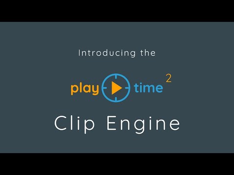Playtime 2 - The Clip Engine
