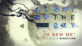 Light Up The Sky - A New Me