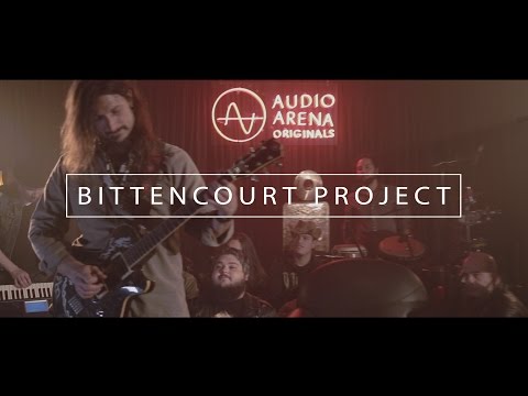 Bittencourt Project - Full Show (AudioArena Originals)
