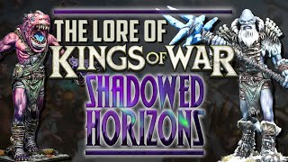 KINGS OF WAR - THE LORE OF SHADOWED HORIZONS