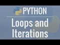 Python Tutorial for Beginners 7: Loops and Iterations - For/While Loops