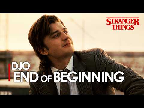 Djo – End of Beginning (Stranger Things | Cinematic Recap)
