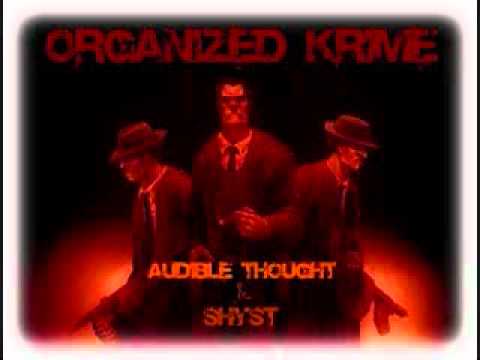 Audible Thought Ft. ShysT - Organized Krime