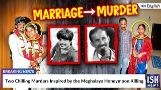 Two Chilling Murders Inspired by the Meghalaya Honeymoon Killing