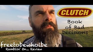 Clutch - Book of Bad Decisions (Album Review/Reaction)