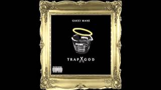 Gucci Mane - Gas &amp; Mud [Trap God]