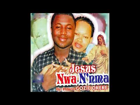Prince Gozie Okeke  - Complete Album