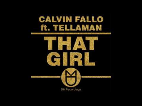 Calvin Fallo Feat Tellaman   That Girl Original Mix