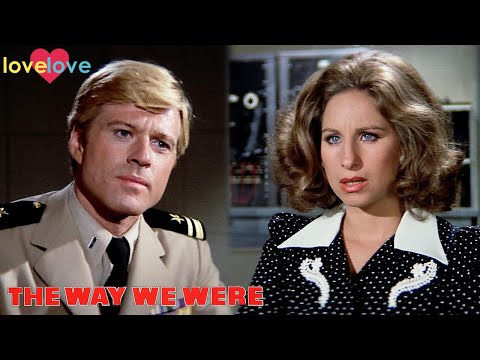 "I Don't Think We're Gonna Make It" | The Way We Were | Love Love
