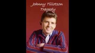 Johnny Tillotson - Tragedy