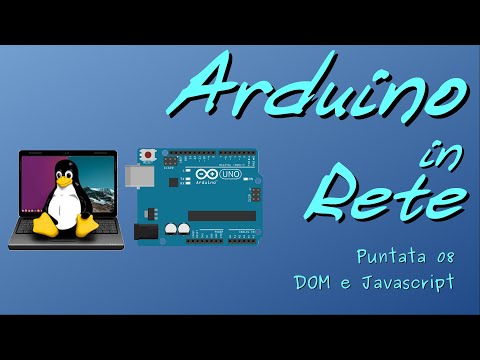 Arduino in rete 08: DOM e Javascript