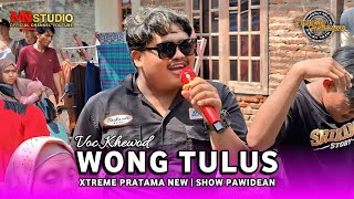 Download lagu WONG TULUS VOC. KHEWOD | XTREME PRATAMA NEW - SHOW PAWIDEAN JATIBARANG INDRAMAYU mp3