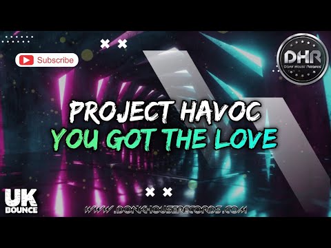 Project Havoc - You Got The Love - DHR