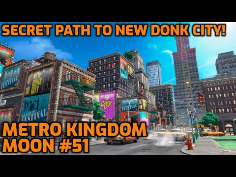 Super Mario Odyssey - Metro Kingdom Moon #51 - Secret Path to New Donk City!