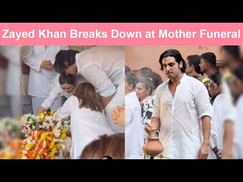 Zayed Khan Breaks Down at Mother Zarine Khan's Funeral