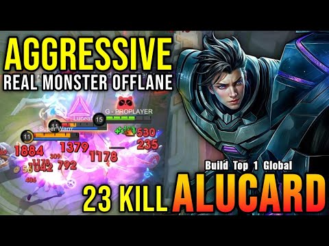 23 Kills!! Offlane Monster Alucard Aggressive Plays!! - Build Top 1 Global Alucard ~ MLBB