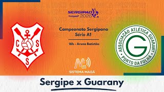 SERGIPE x GUARANY - SERGIPÃO 2026 #aovivo