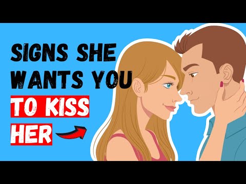 6 Signs She Wants You To Kiss Her