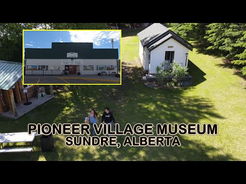 Sundre Pioneer Village Museum + Follow Me Drone Video | Sundre Alberta 🇨🇦