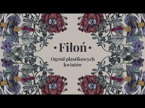 Fiłoń - Ogród plastikowych kwiatów (prod.Griot Groove)