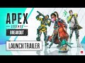 Apex Legends: Breakout Launch Trailer