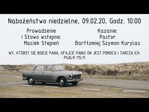 Kazanie niedzielne 09.02.2020 Live "Kolejna niebezpieczna modlitwa" pastor Bartłomiej Szymon Kurylas
