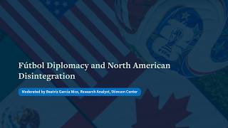 Fútbol Diplomacy and North American Disintegration