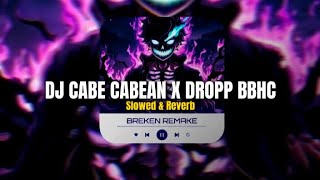 Download lagu Dj Cabe Cabean Style BBHC Sound JJ ( Slowed   Reverb ) 🎧 mp3