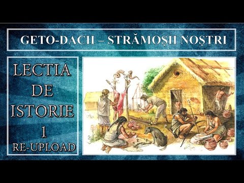 Lectia de istorie 1 - Geto-dacii stramosii nostri Reupload