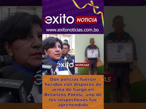 Dos policías fueron heridos con disparos de arma de fuego en Betanzos Potosí, uno de los sospecho