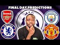 My Premier League Final Day Predictions!