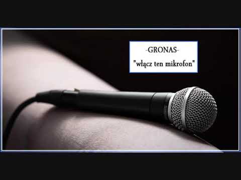 Gronas - włącz ten mikrofon
